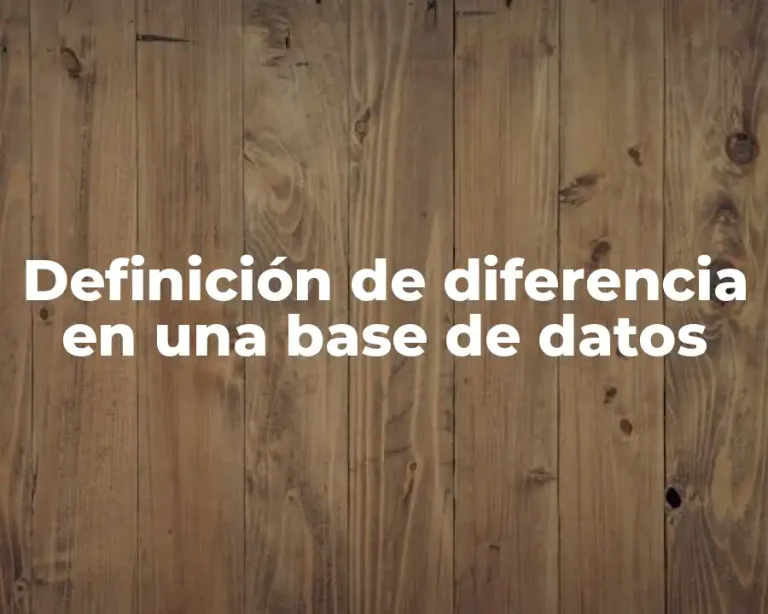 Definición de diferencia en una base de datos