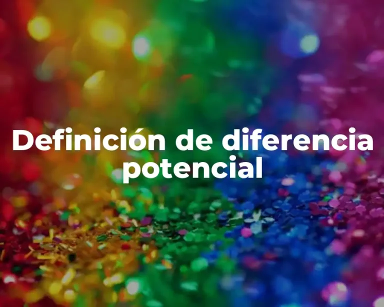 Definición de diferencia potencial