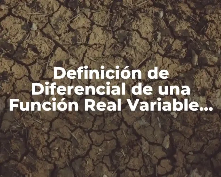 Definición de Diferencial de una Función Real Variable Real