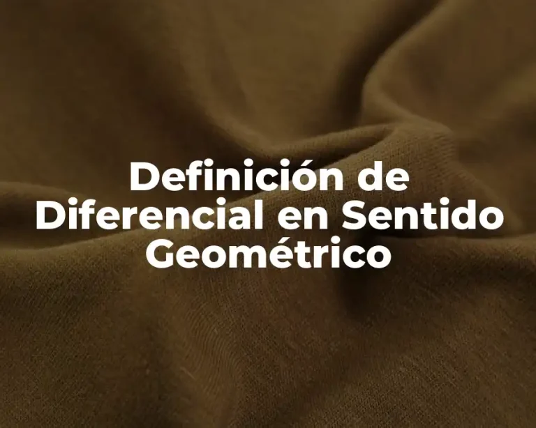 Definición de Diferencial en Sentido Geométrico