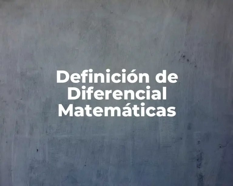 Definición de Diferencial Matemáticas