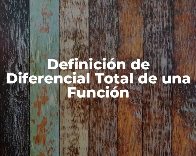 Definición de Diferencial Total de una Función