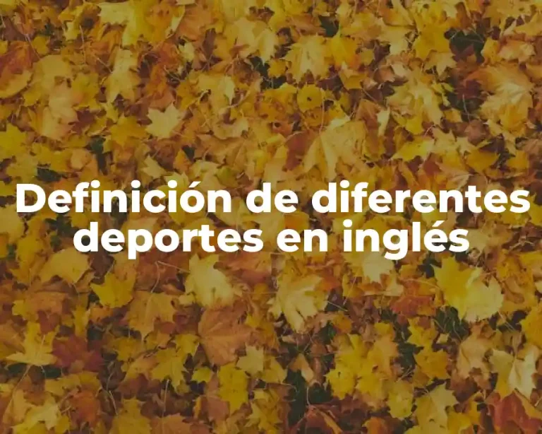Definición de diferentes deportes en inglés