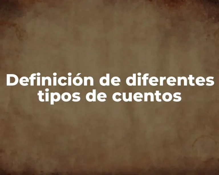Definición de diferentes tipos de cuentos