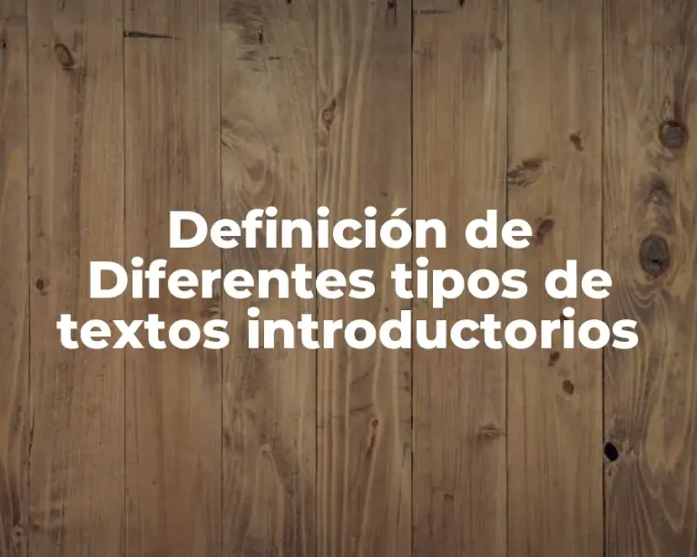 Definición de Diferentes tipos de textos introductorios