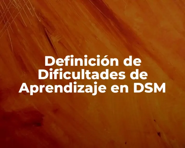 Definición de Dificultades de Aprendizaje en DSM