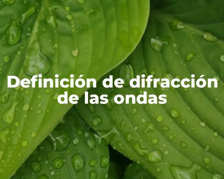 Definición de difracción de las ondas