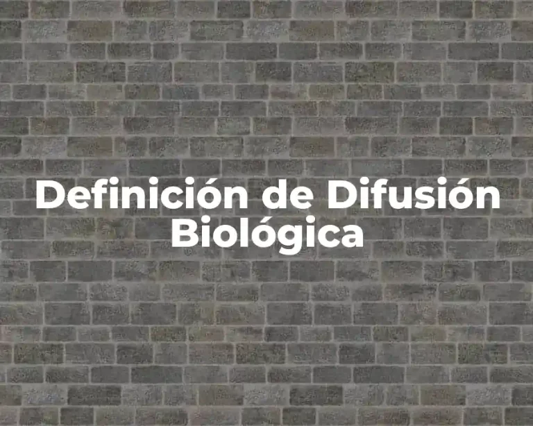 Definición de Difusión Biológica