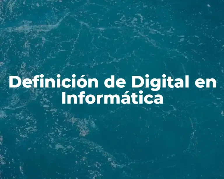Definición de Digital en Informática