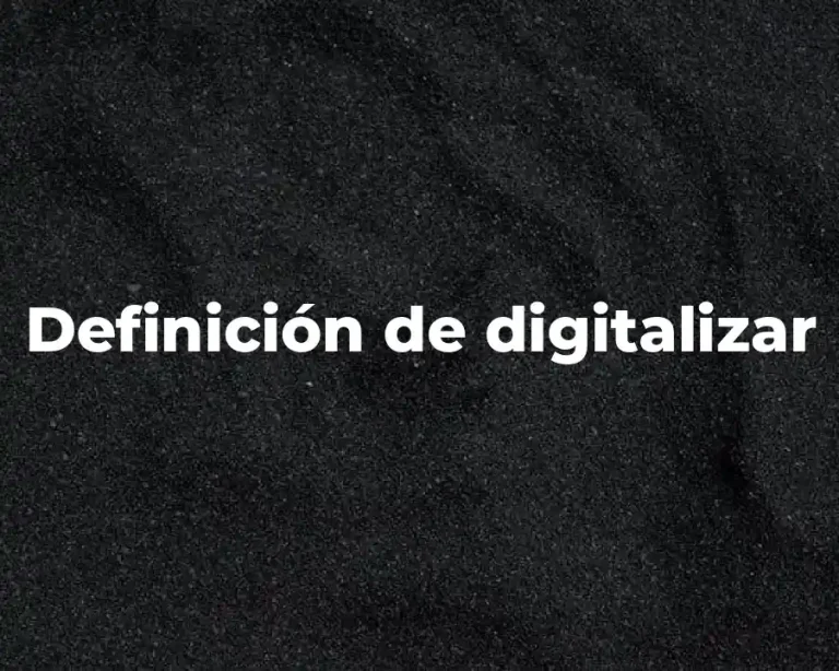 Definición de digitalizar