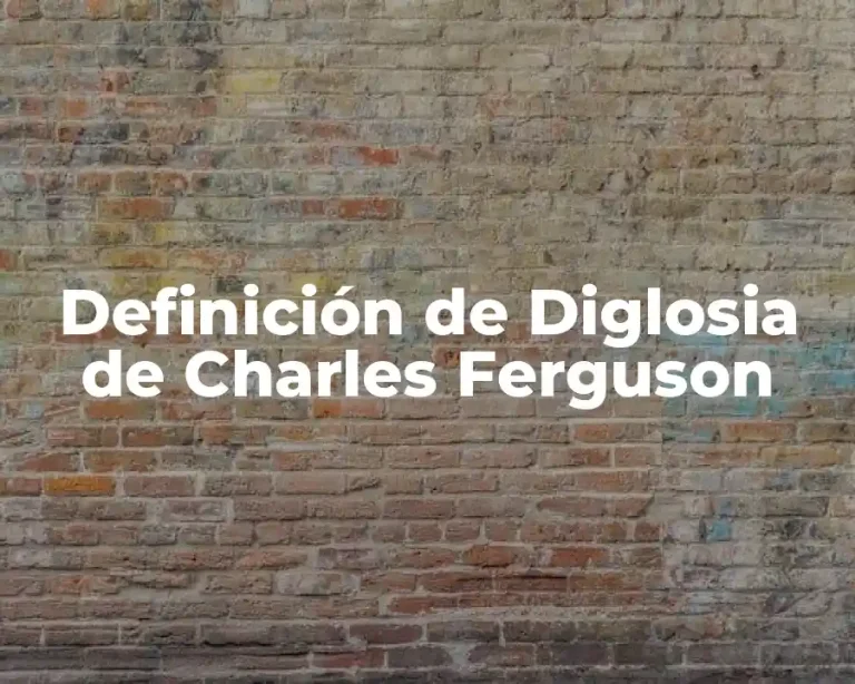 Definición de Diglosia de Charles Ferguson