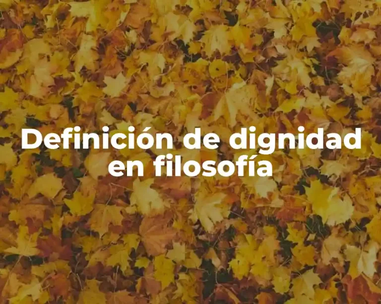 Definición de dignidad en filosofía