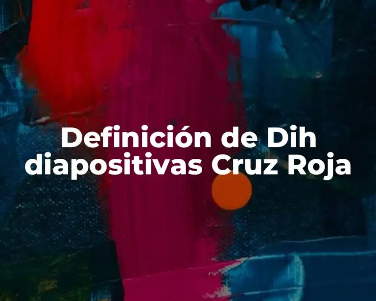 Definición de Dih diapositivas Cruz Roja