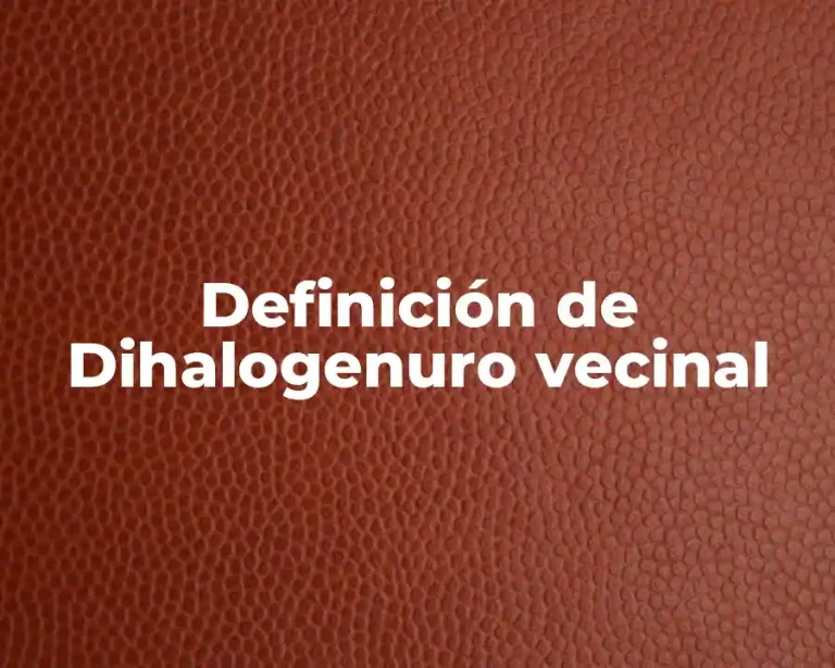 Definición de Dihalogenuro vecinal