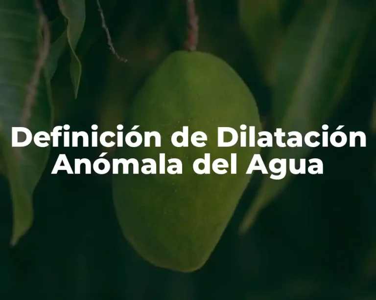 Definición de Dilatación Anómala del Agua