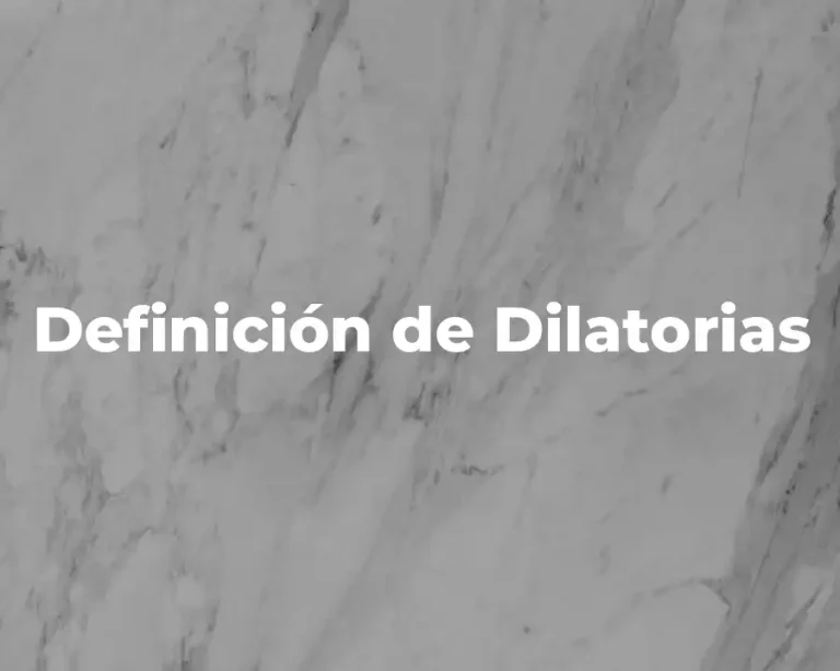 Definición de Dilatorias