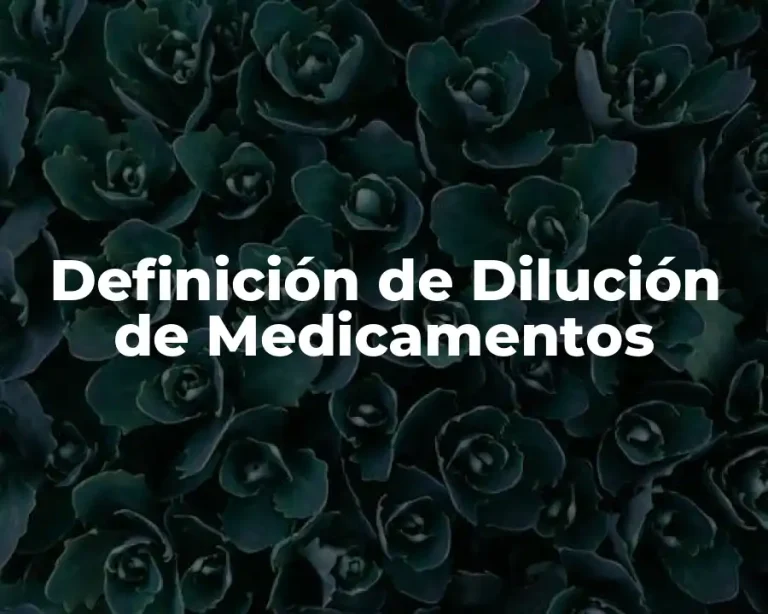 Definición de Dilución de Medicamentos
