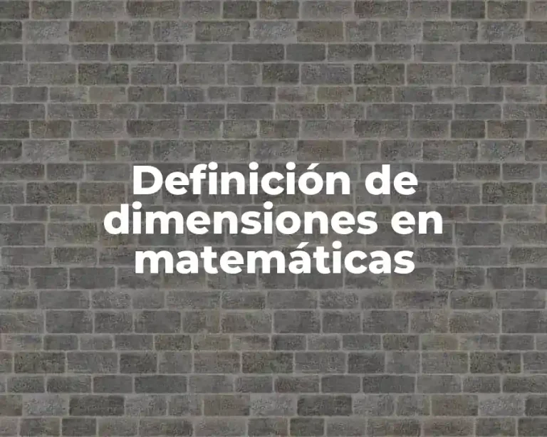 Definición de dimensiones en matemáticas