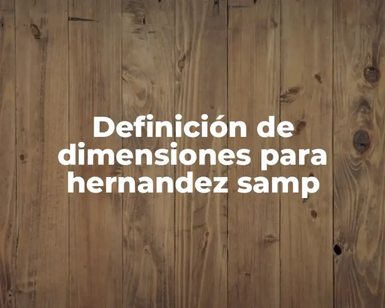 Definición de dimensiones para hernandez samp