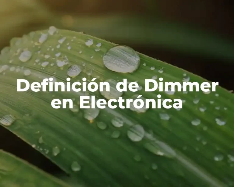Definición de Dimmer en Electrónica
