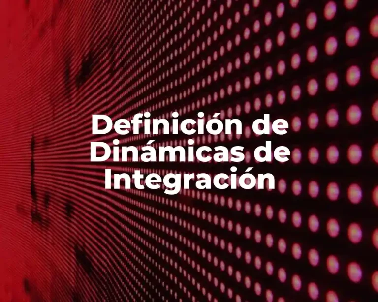 Definición de Dinámicas de Integración