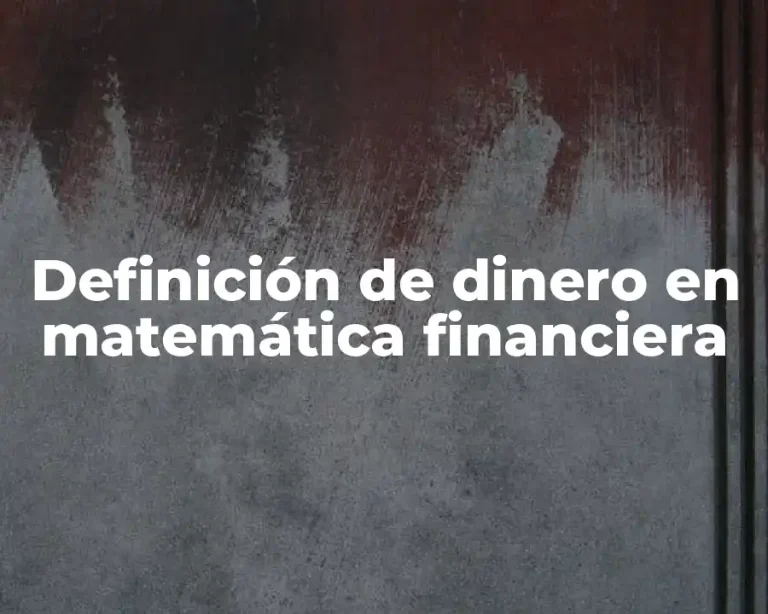 Definición de dinero en matemática financiera