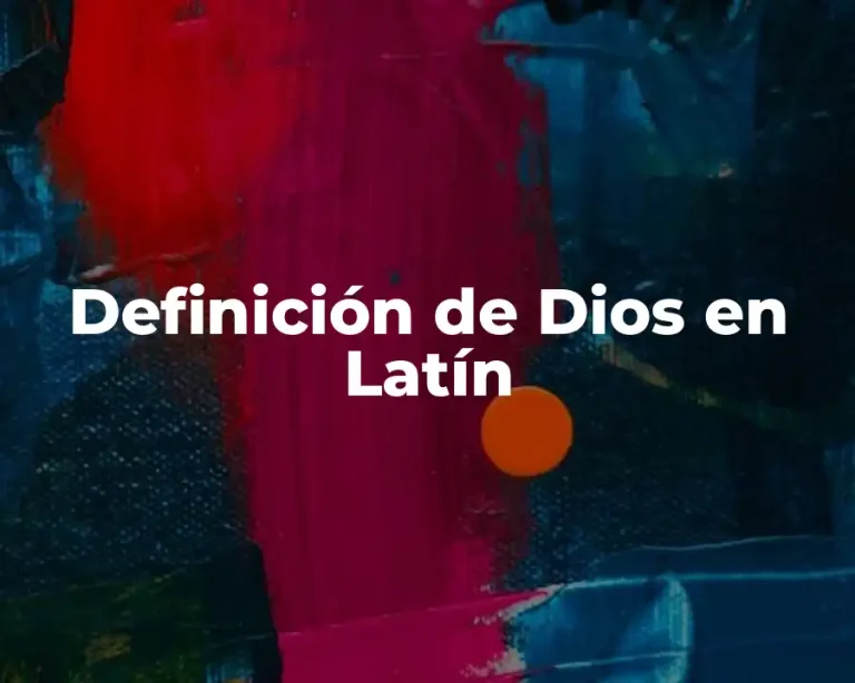 Definición de Dios en Latín