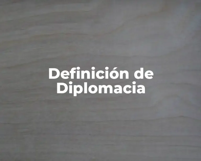 Definición de Diplomacia
