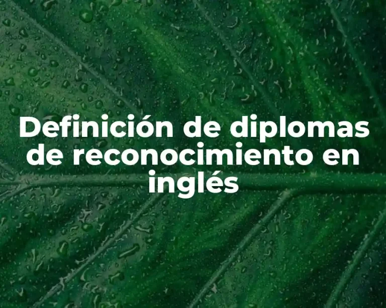 Definición de diplomas de reconocimiento en inglés