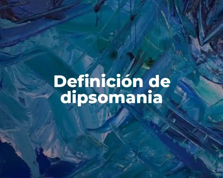 Definición de dipsomania