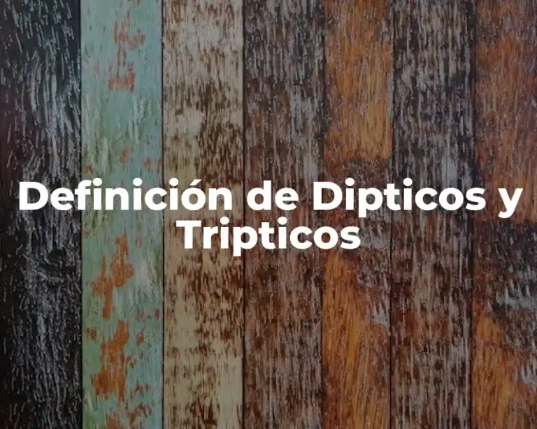Definición de Dipticos y Tripticos