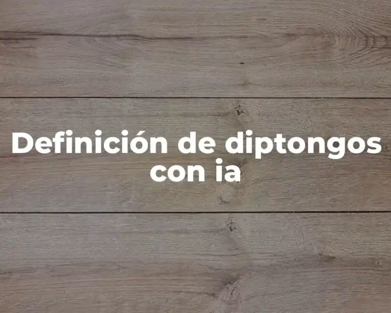 Definición de diptongos con ia