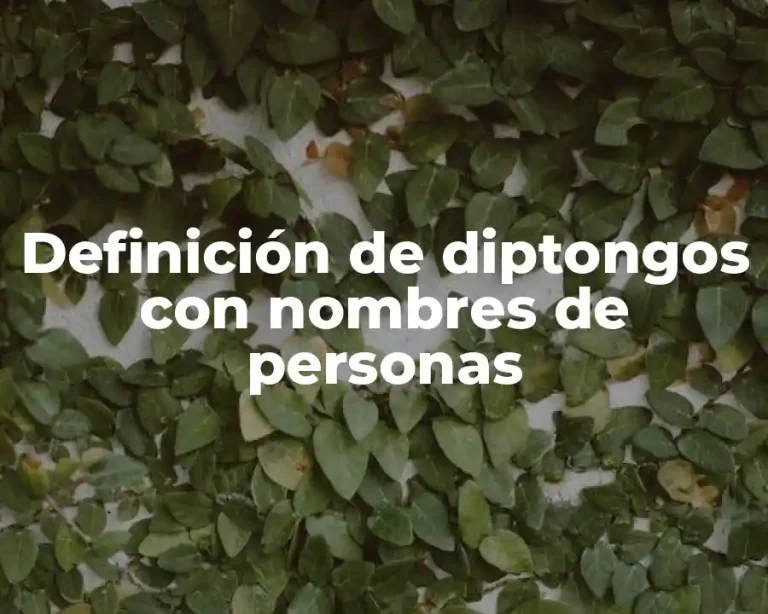 Definición de diptongos con nombres de personas