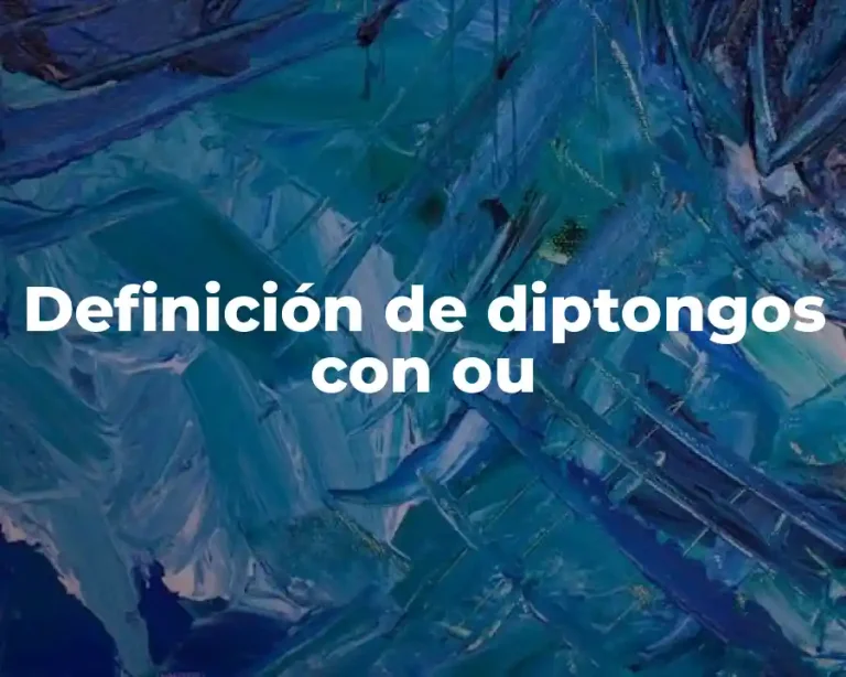 Definición de diptongos con ou