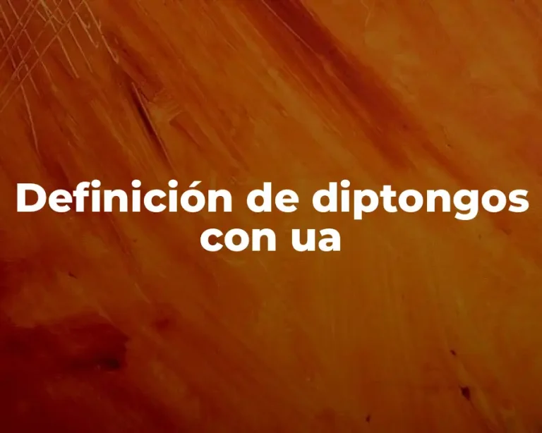 Definición de diptongos con ua