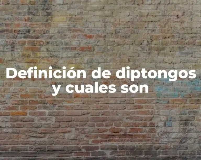 Definición de diptongos y cuales son