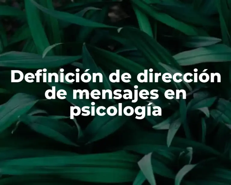 Definición de dirección de mensajes en psicología