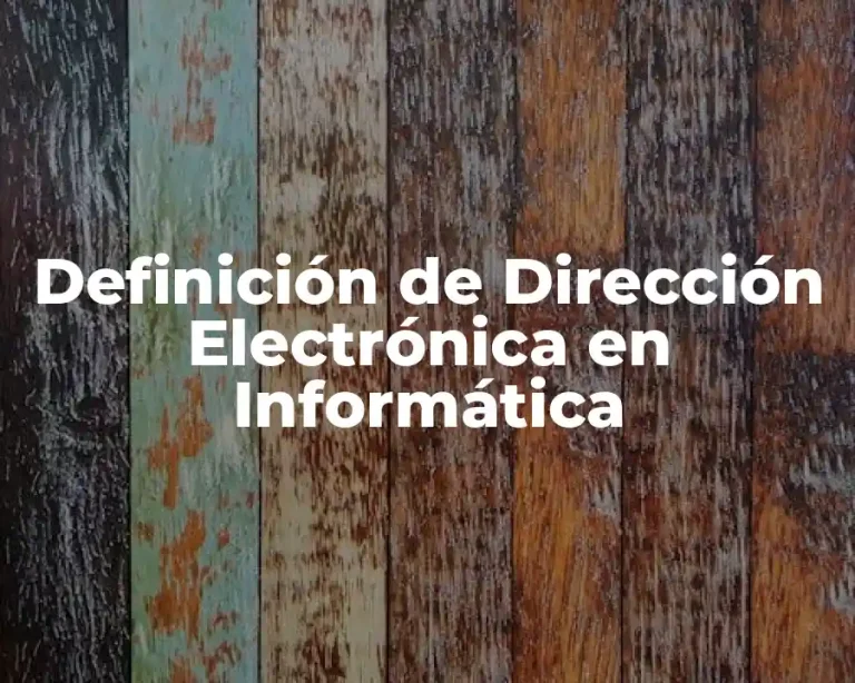 Definición de Dirección Electrónica en Informática