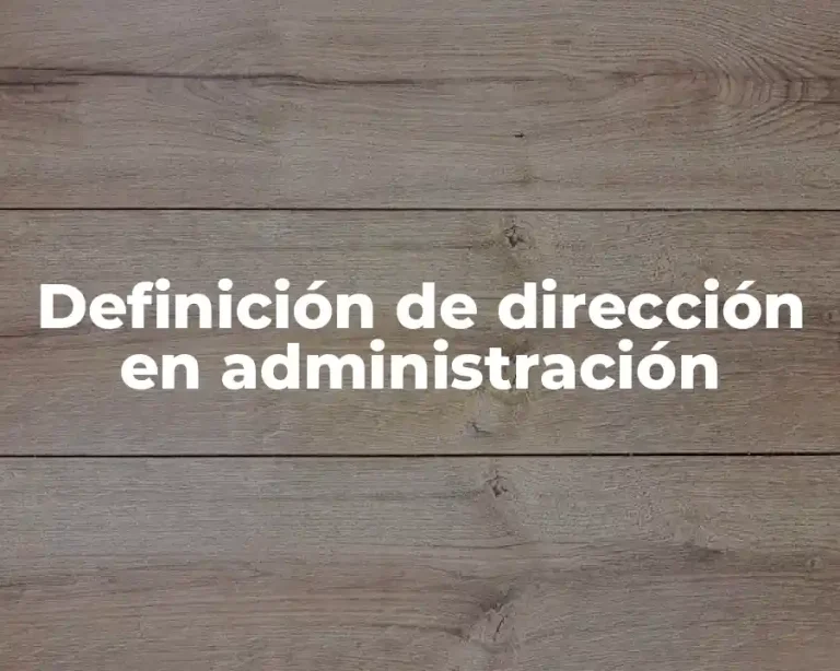 Definición de dirección en administración