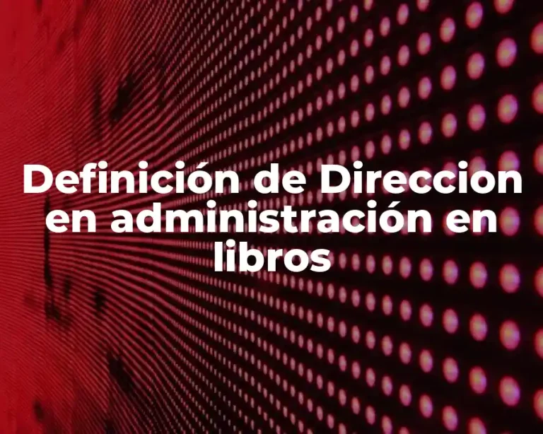 Definición de Direccion en administración en libros