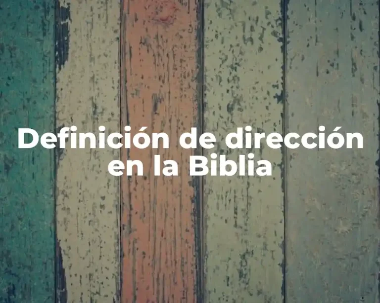 Definición de dirección en la Biblia