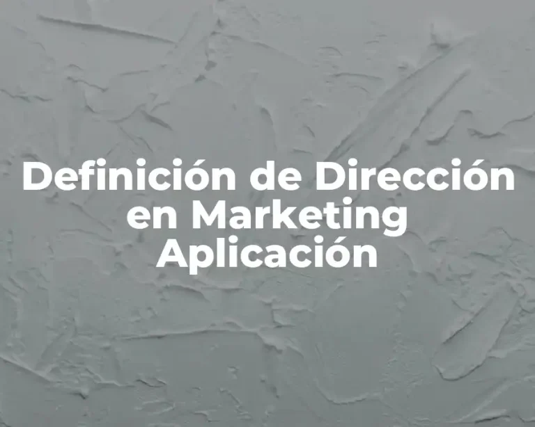 Definición de Dirección en Marketing Aplicación