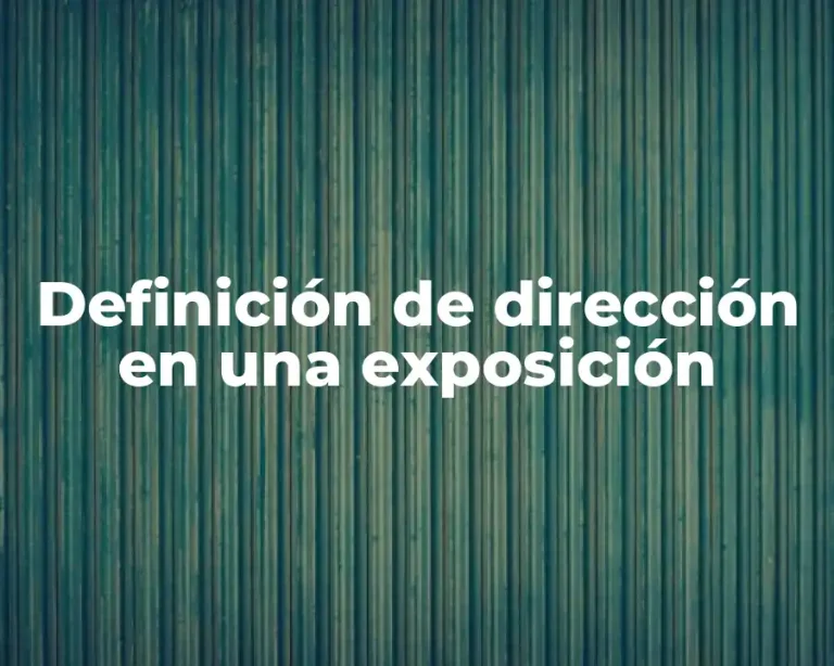 Definición de dirección en una exposición
