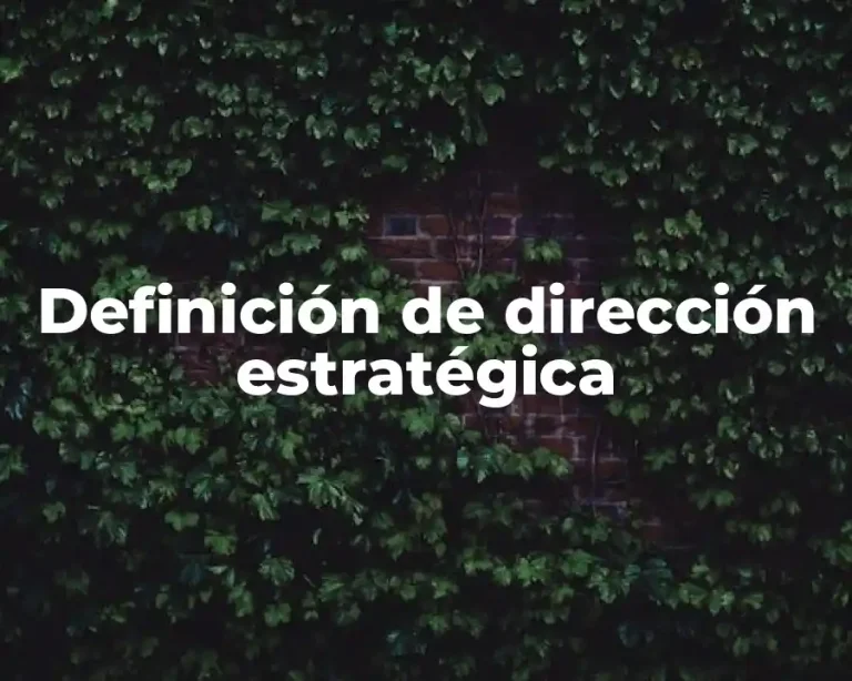 Definición de dirección estratégica