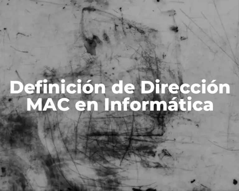 Definición de Dirección MAC en Informática