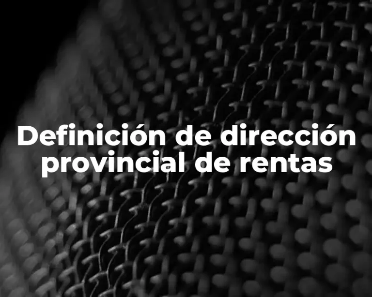Definición de dirección provincial de rentas
