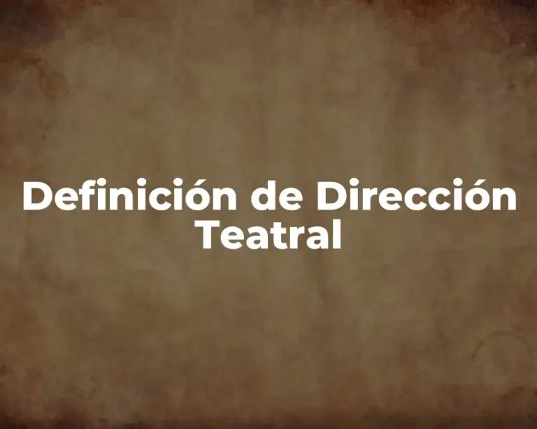 Definición de Dirección Teatral