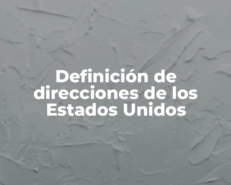 Definición de direcciones de los Estados Unidos