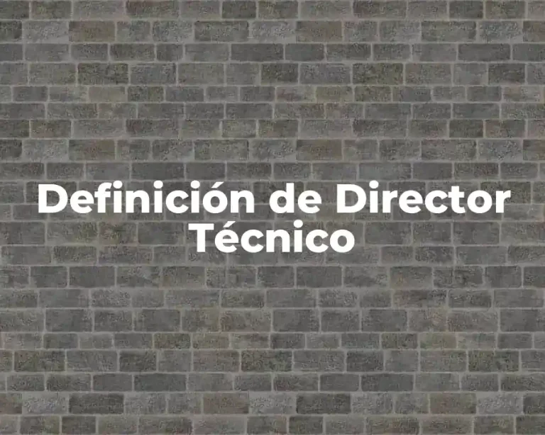 Definición de Director Técnico