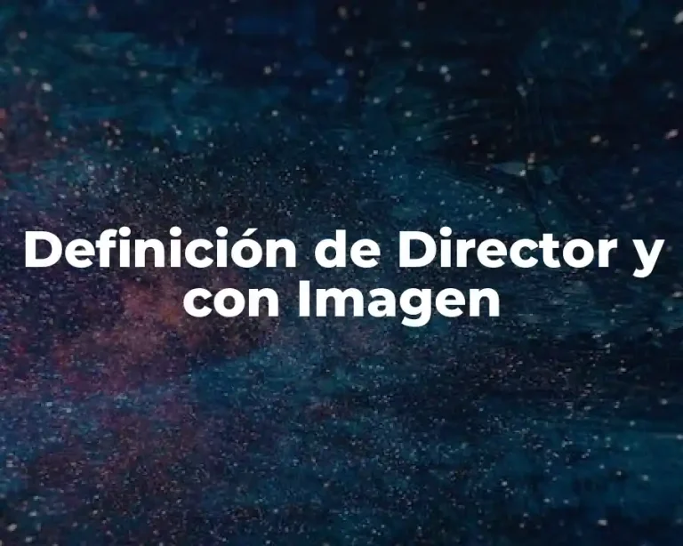Definición de Director y con Imagen